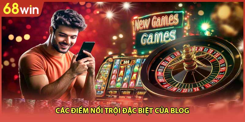 Các điểm nổi trội đặc biệt của blog 